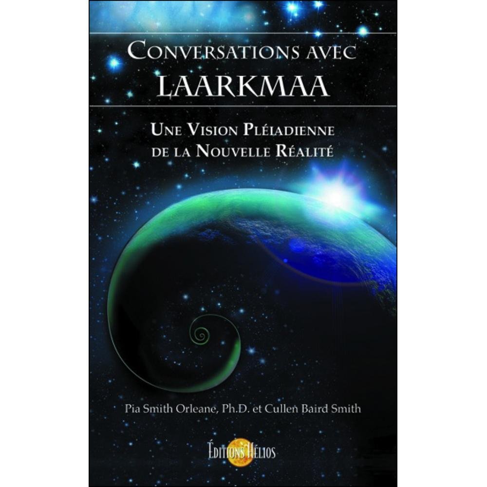 Conversations avec Laarkmaa - Une vision Pléiadienne de la Nouvelle Réalité book