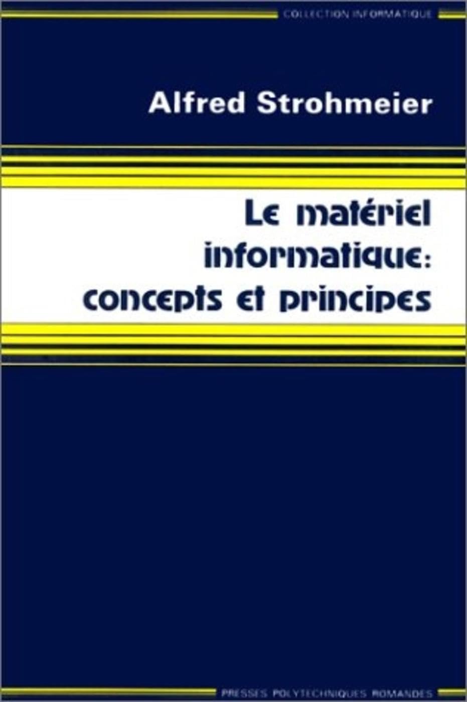 Le Matériel informatique : concepts et principes Business & Technology