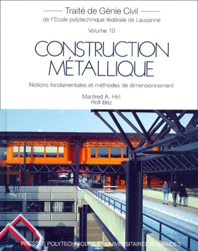 Construction Metallique. Notions Fondamentales Et Methodes De Dimensionnement Books