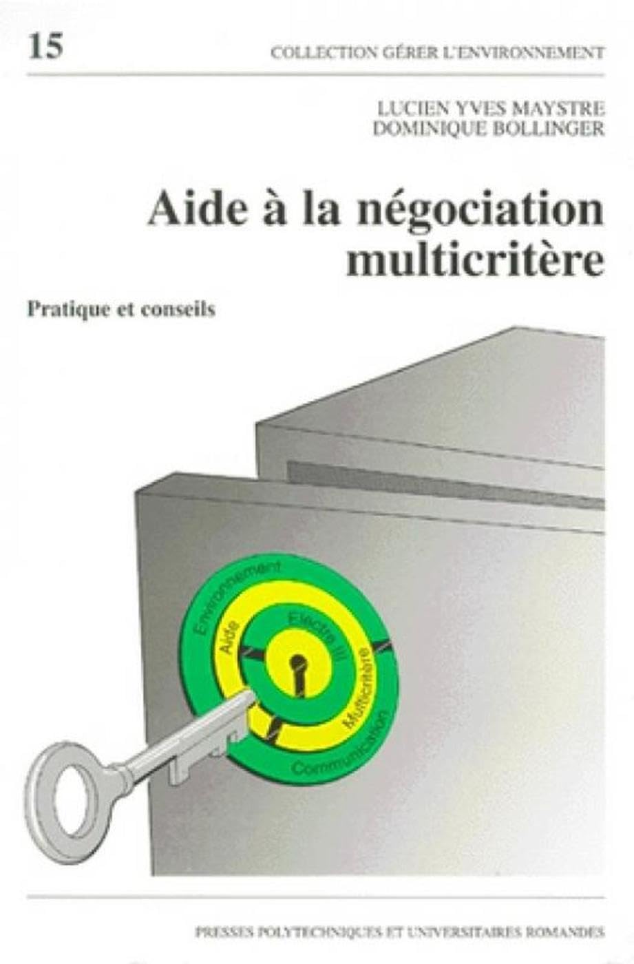 Aide à la négociation multicritère. Pratiques et conseils book