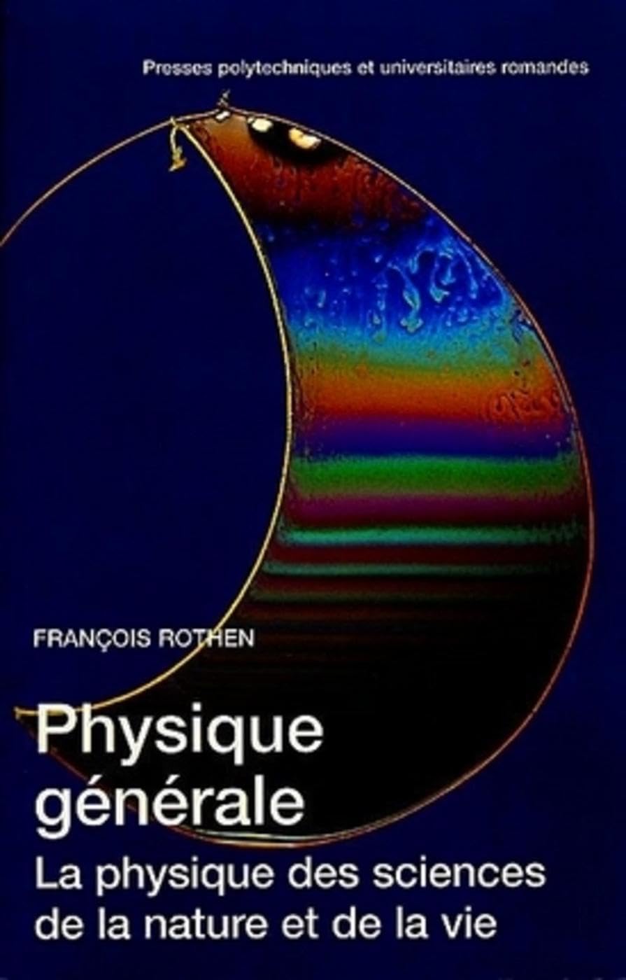 Physique générale: La physique des sciences de la nature et de la vie Natural Sciences