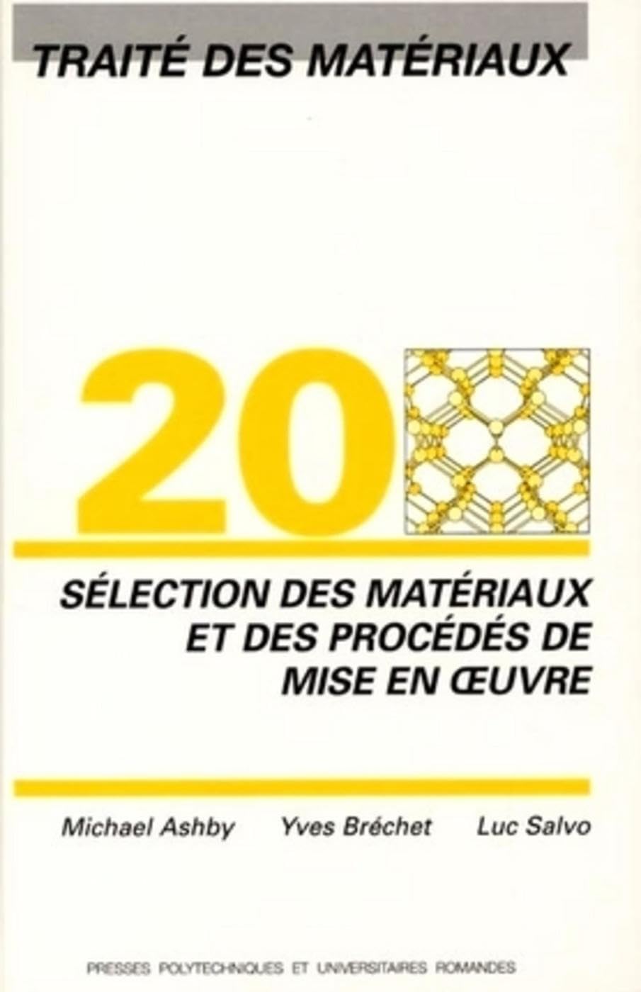 Traité des matériaux, numéro 20 : Sélection des matériaux et des procédés de mise en oeuvre book