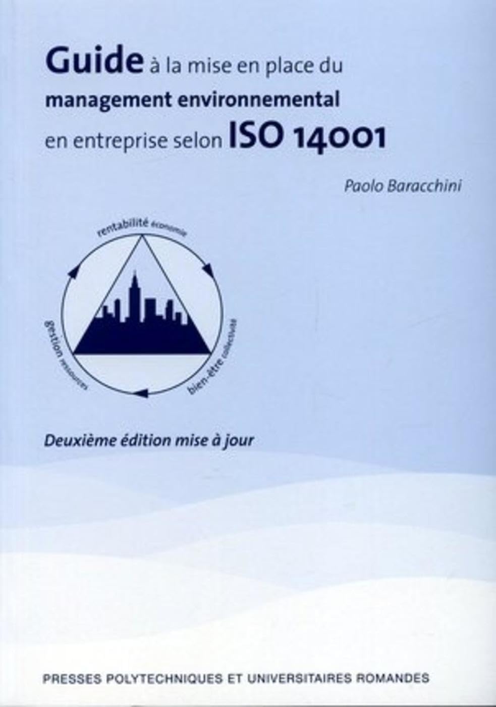 Guide à la mise en place management environnementale en entreprise selon ISO 14001: rentabilité économie - bien-être collectivité - gestion ressources book