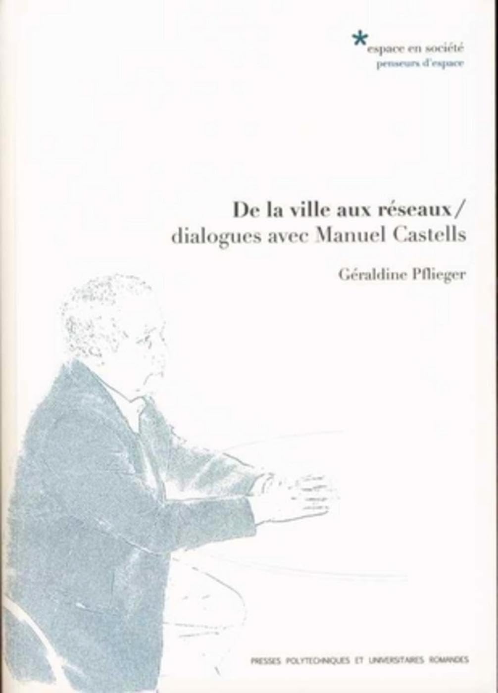 De la ville aux réseaux: Dialogue avec Manuel Castells Books