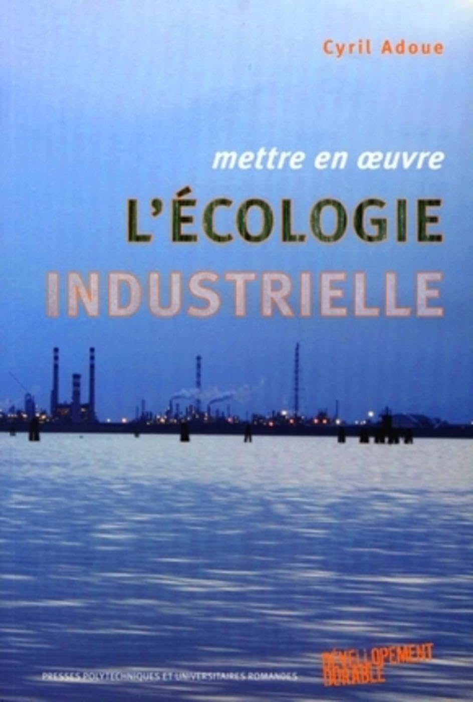 Mettre en oeuvre l'écologie industrielle Essays & Short Stories