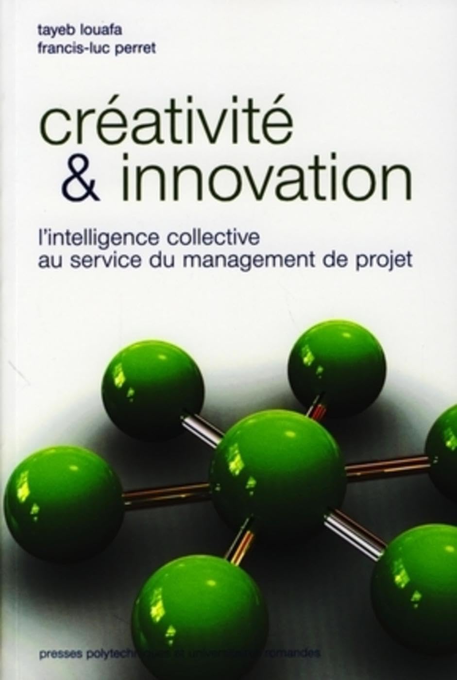 Créativité et innovation: L'intelligence collective au service du management de projets book