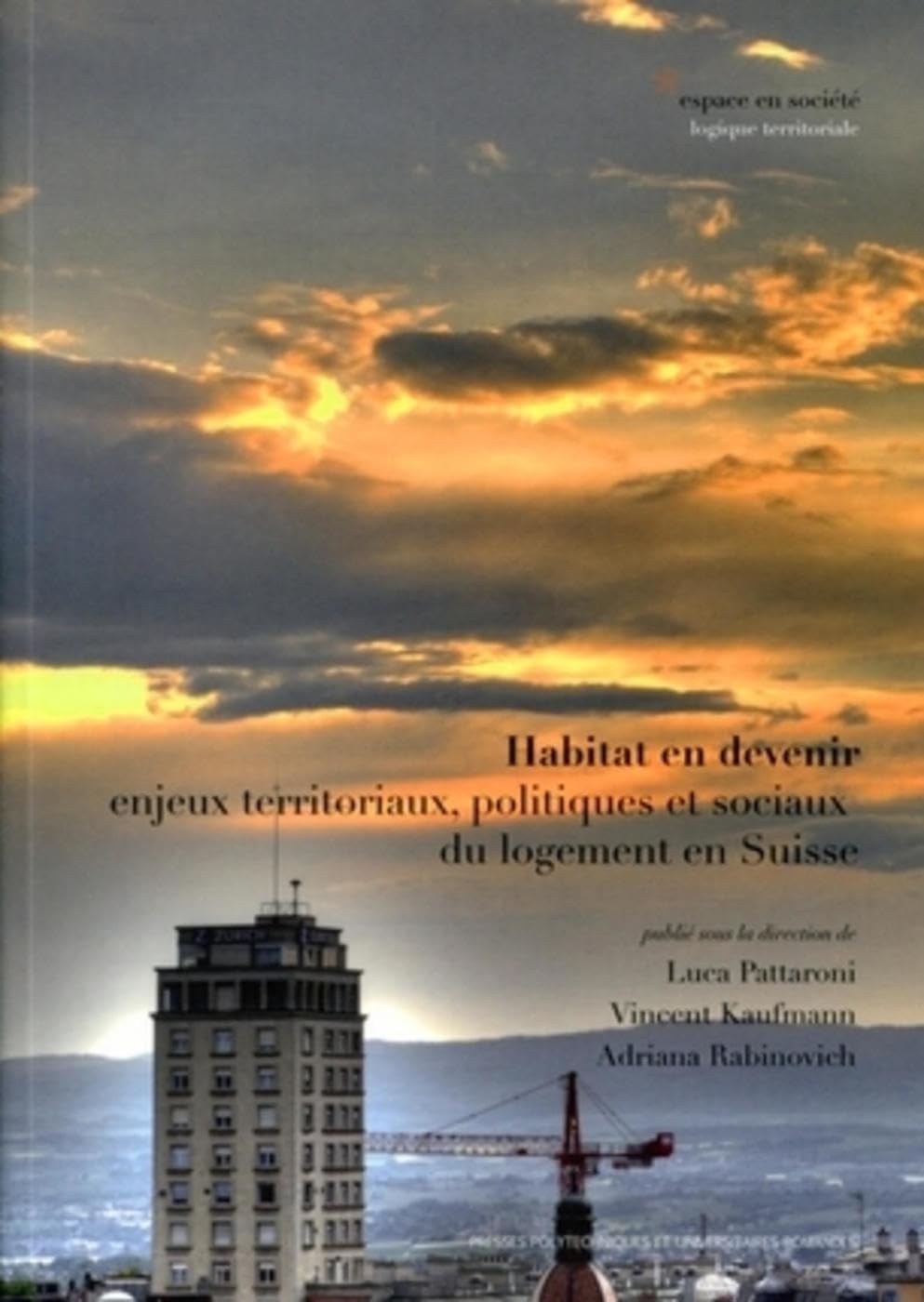 Habitat en devenir: Enjeux territoriaux, politiques et sociaux du logement en Suisse book