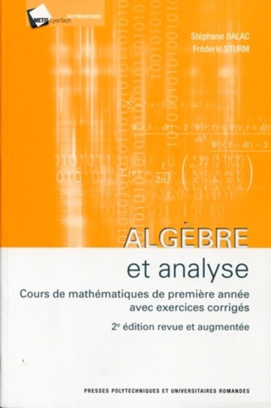 Algèbre et analyse: Cours de mathématiques de première année avec exercices corrigés. Mathematics