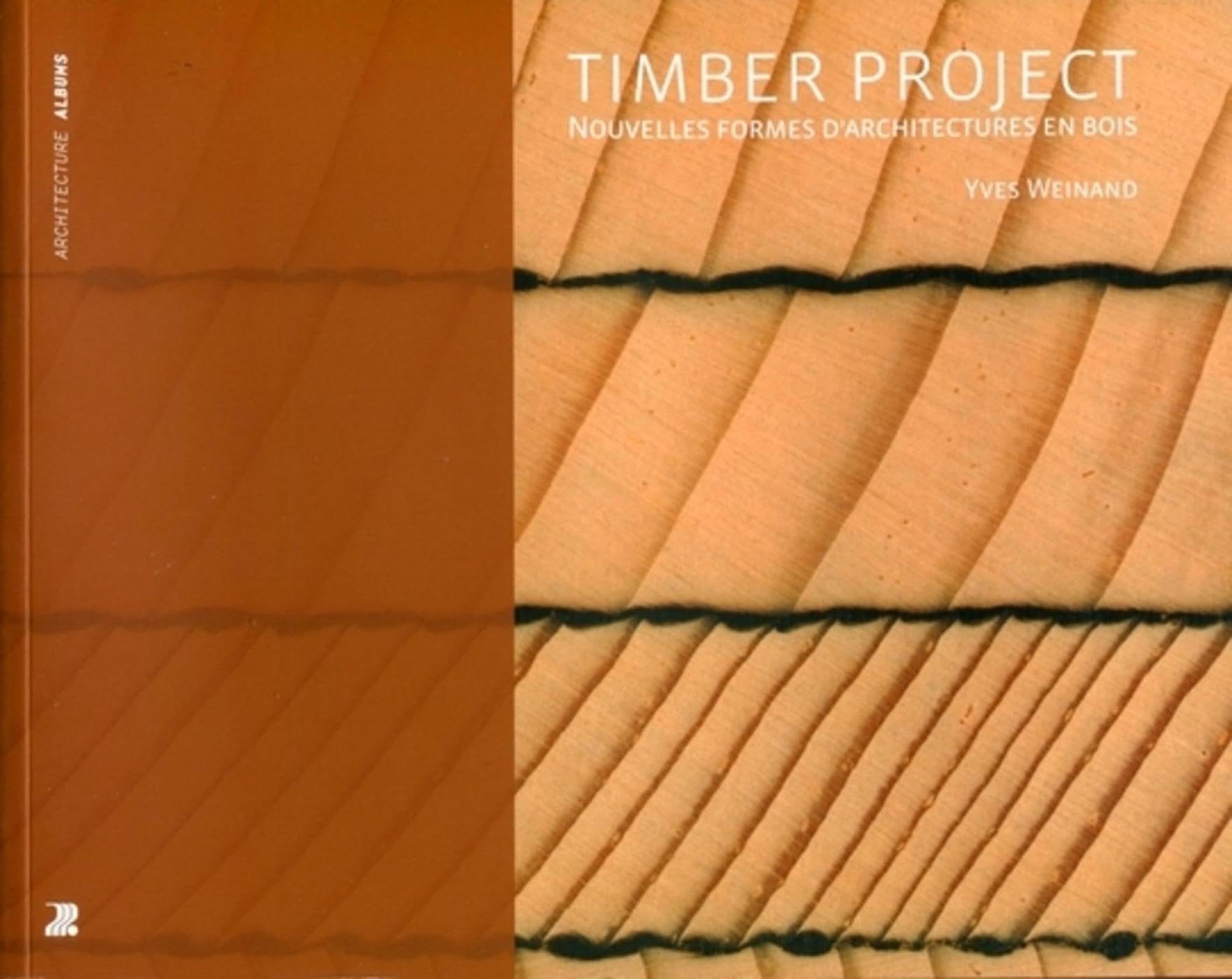 Timber Project: Nouvelles formes d'architectures en bois book