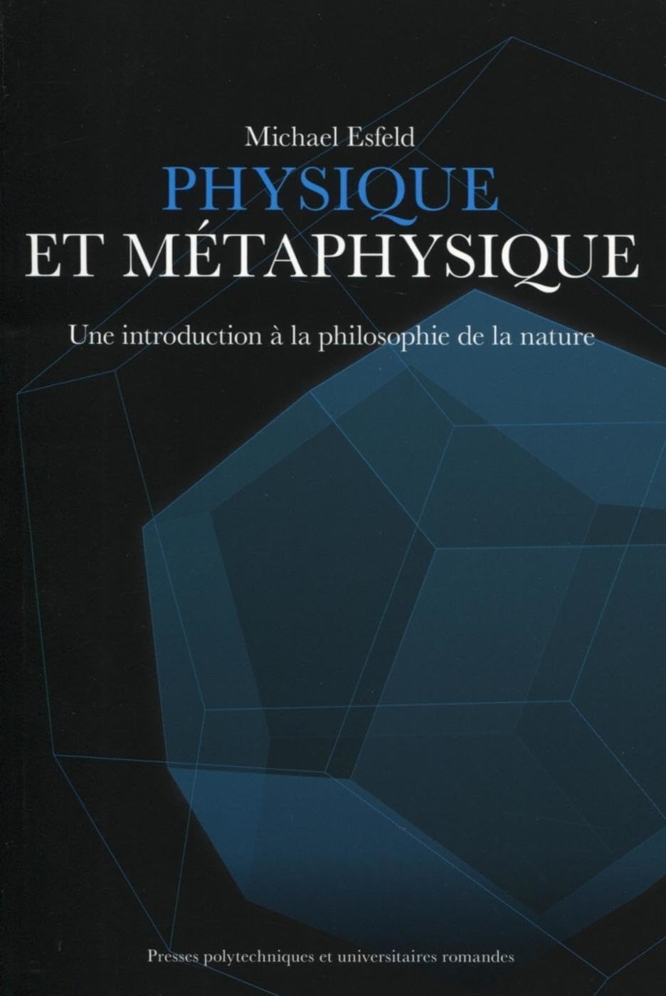Physique et métaphysique: Une introduction à la philosophie de la nature. Natural Sciences