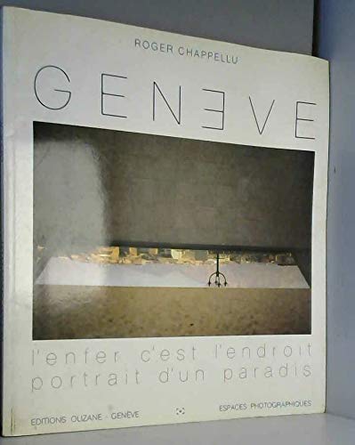 Genève : L'Enfer c'est l'endroit, portrait d'un paradis book