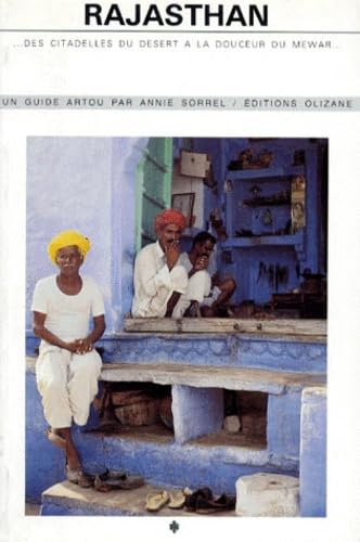 Rajasthan. Des Citadelles Du Desert A La Douceur Du Mewar Books