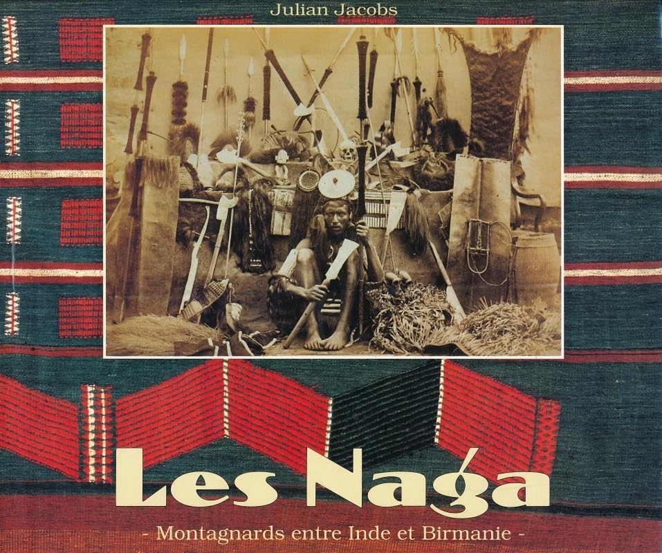 LES NAGA: Montagnards entre Inde et Birmanie. Société et culture Film, Art & Culture