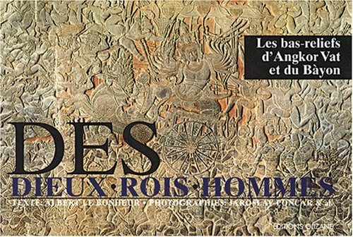 Des dieux, des rois et des hommes : bas-reliefs d'Angkor Vat et du Bayon Film, Art & Culture