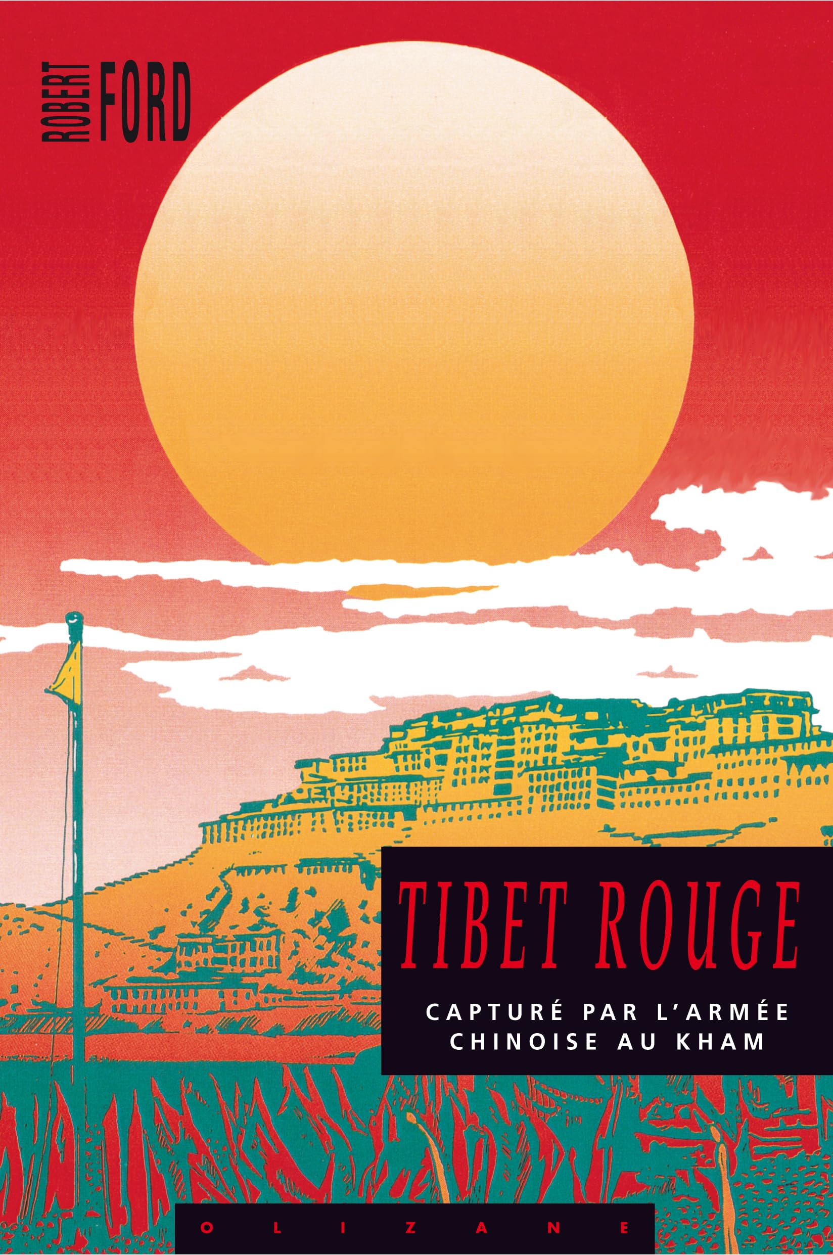 Tibet rouge : Capturé par l'armée chinoise au Kham book