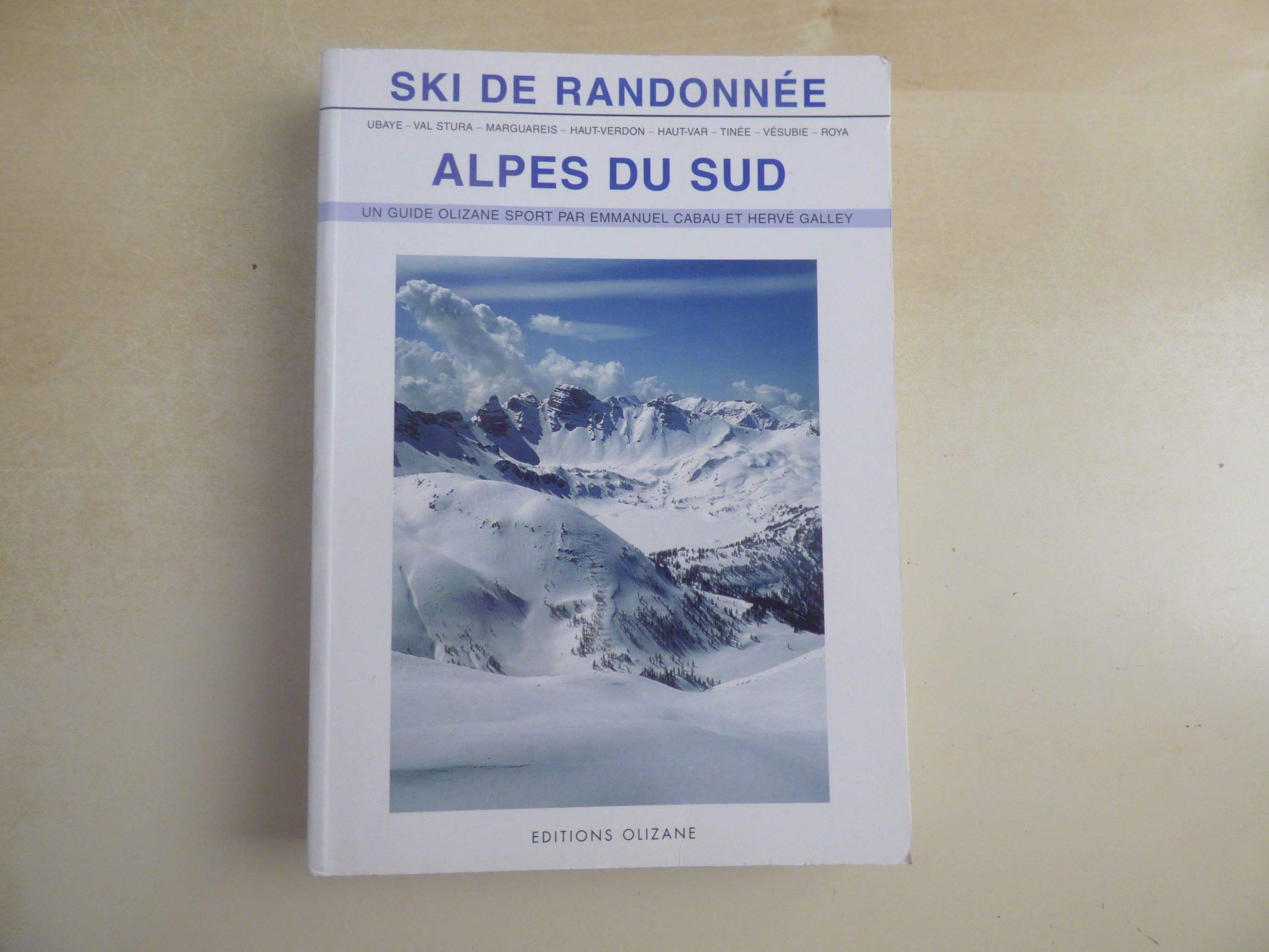 Ski de randonnée Alpes du Sud: Ubaye, Val Stura, Marguareis, Haut-Verdon, Haut-Var, Tinée, Vésubie, Roya Books