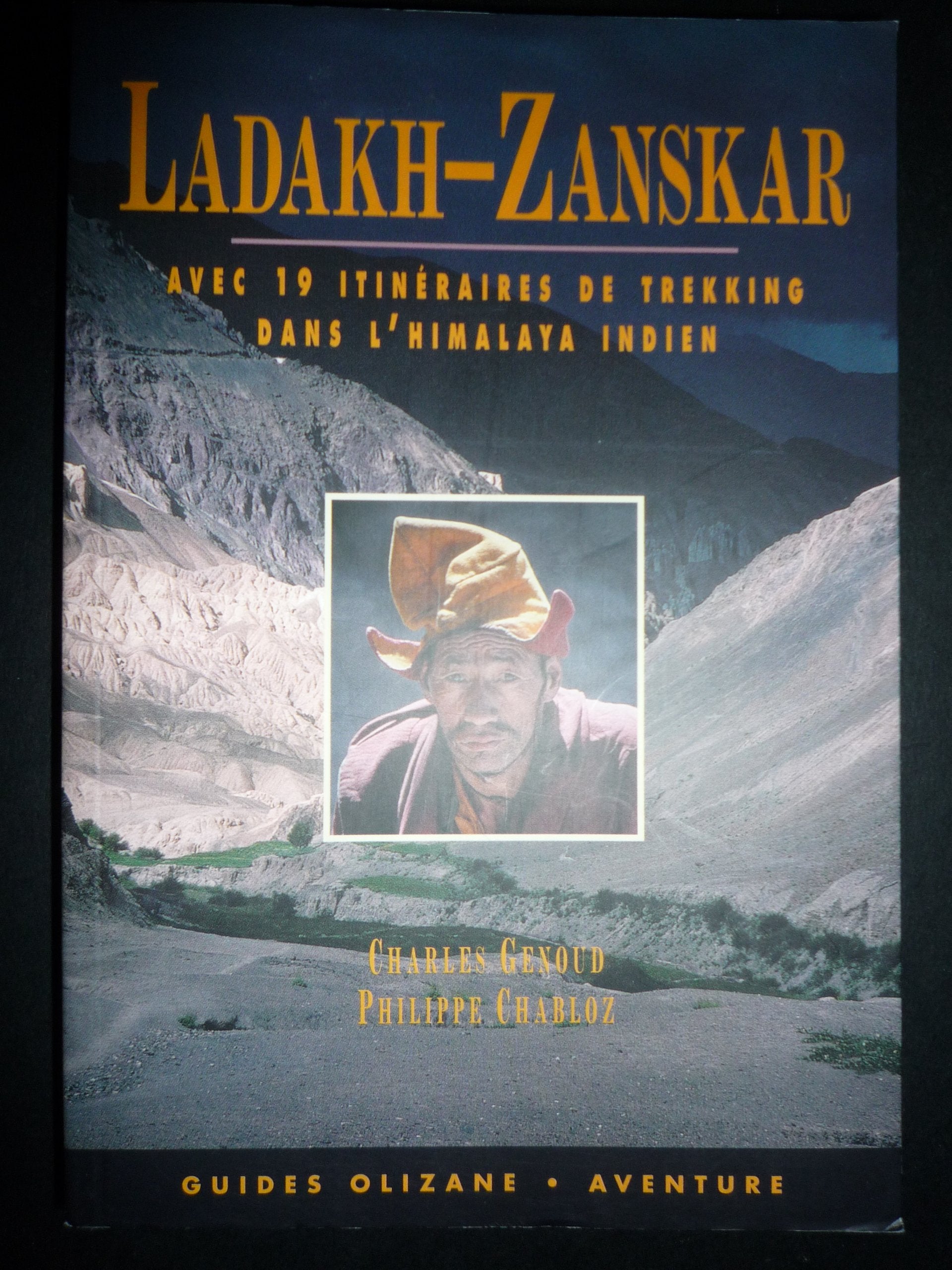 Ladakh-Zanskar: Espace et lumières des hautes vallées avec 19 itinéraires de trekking Books