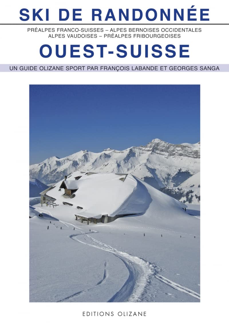Ski de randonnée Ouest-Suisse: 153 itinéraire de ski-alpinisme book