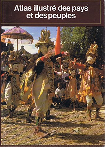 ATLAS ILLUSTRE DES PAYS ET DES PEUPLES book