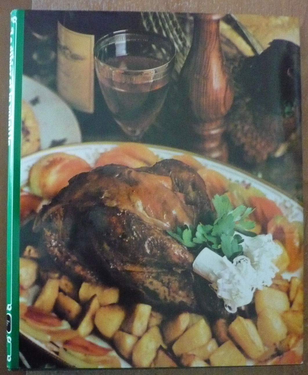 Gastronomie du monde entier - le monde complet de l'art culinaire - le gibier et la volaille Books
