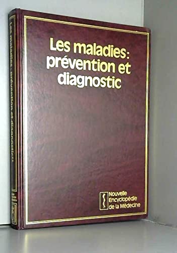 Nouvelle encyclopédie de la médecine, les maladies : prévention et diagnostic, les sens, l Books