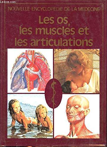 Les Os, les muscles et les articulations (Nouvelle encyclopédie de la médecine) book