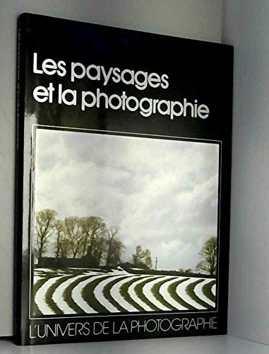 Les Paysages et la photographie (L'Univers de la photographie) book