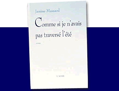COMME SI JE N AVAIS PAS TRAVERSE L ETE Contemporary literature