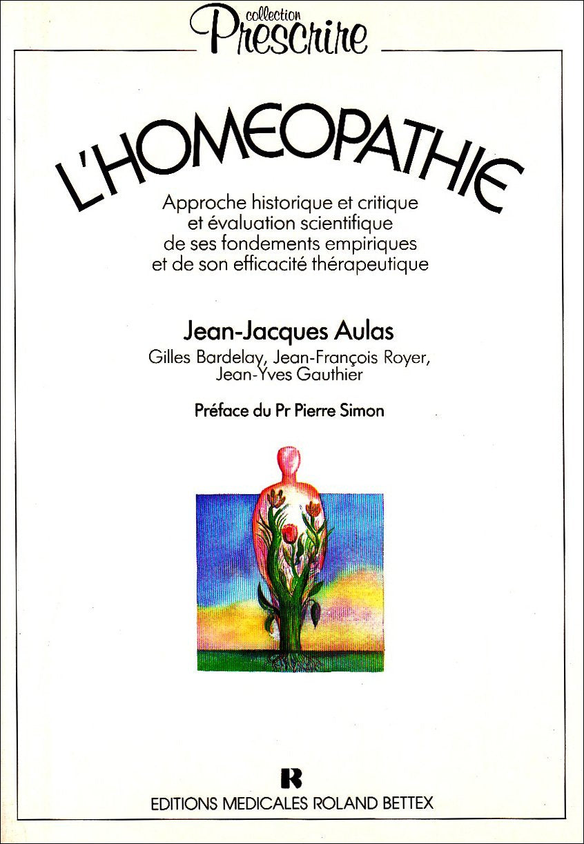 L'Homéopathie : Approche historique et critique et évaluation scientifique de ses fondements empiriques et de son efficacité thérapeutique book