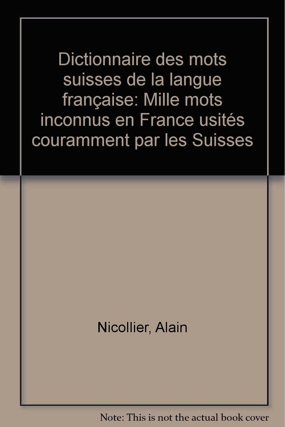 Dictionnaire des mots suisses de la langue française Books