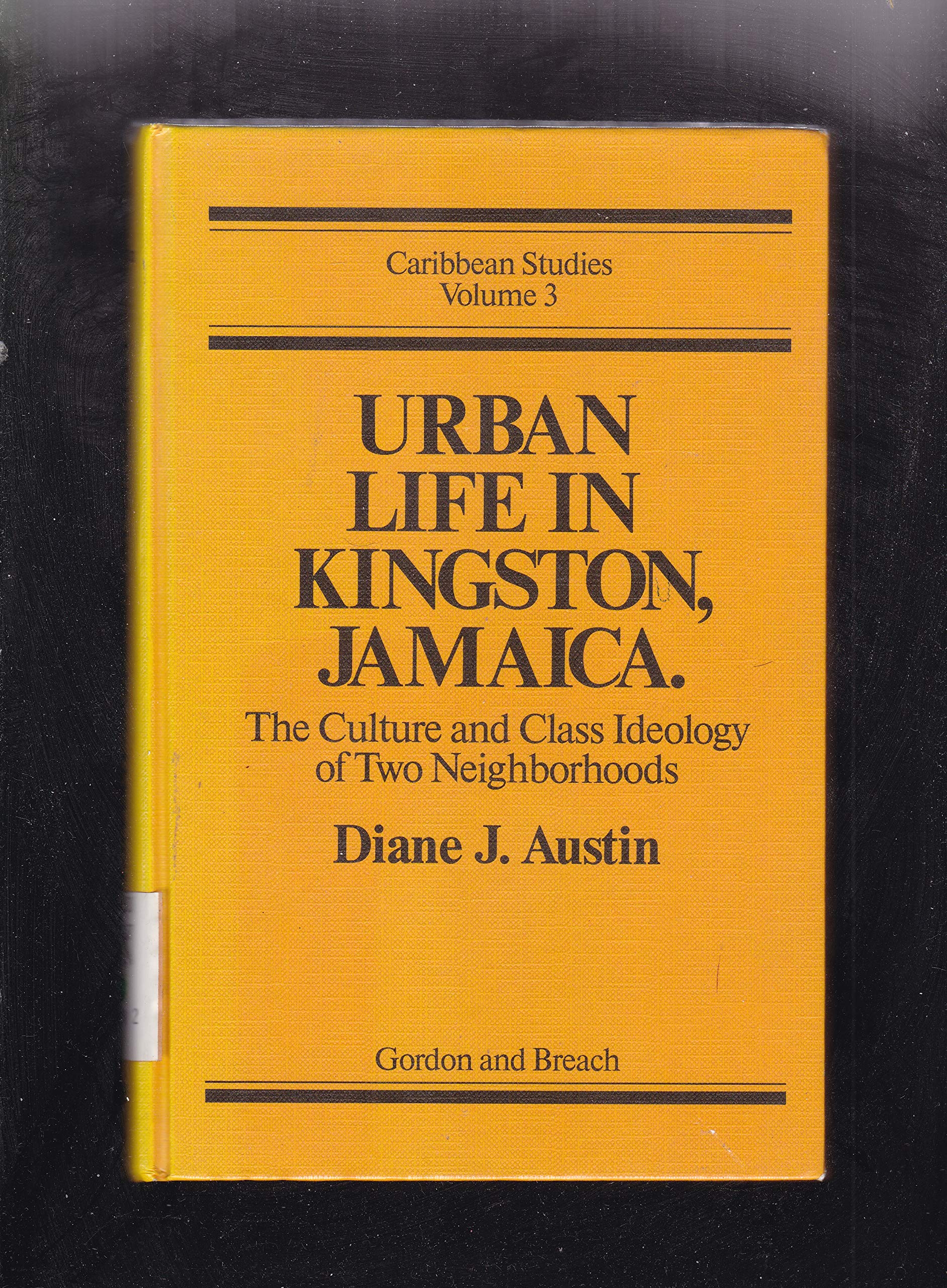 Urban Life In Kingston Jamaica Politics & History