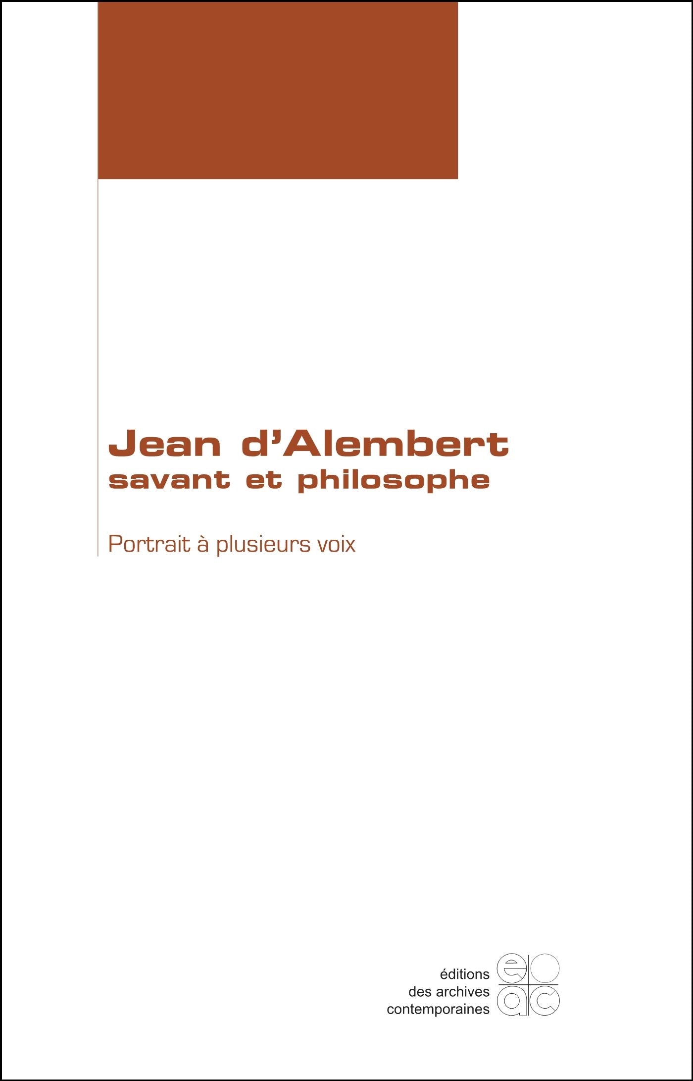 Jean d'Alembert, savant et philosophe : portrait à plusieurs voix, actes Books