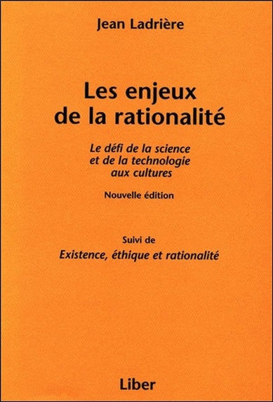 Les enjeux de la rationalité : le défi de la science et de la technologie aux cultures. Existence, éthique et rationalité Books