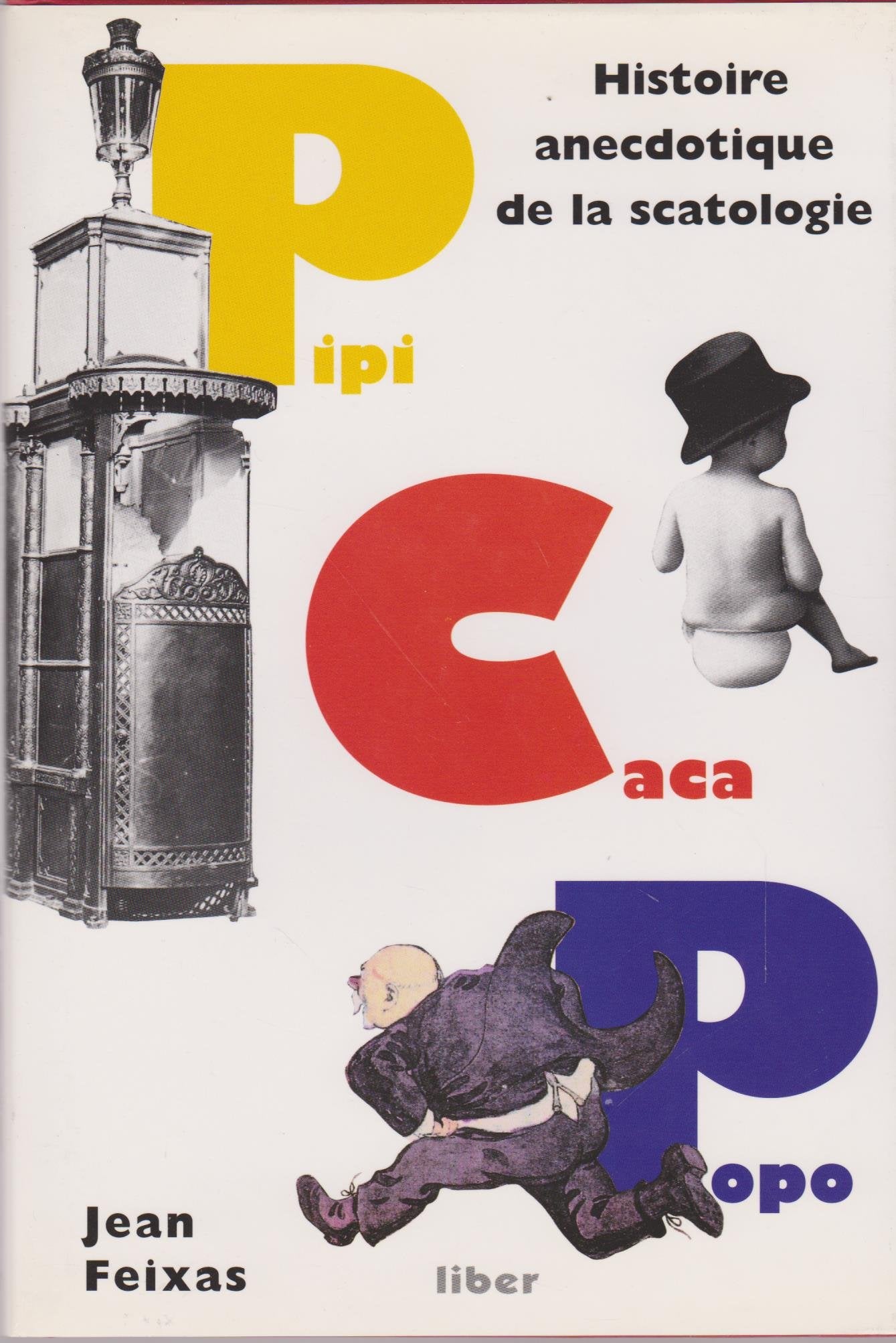 Pipi caca popo: Histoire anecdotique de la scatologie Books