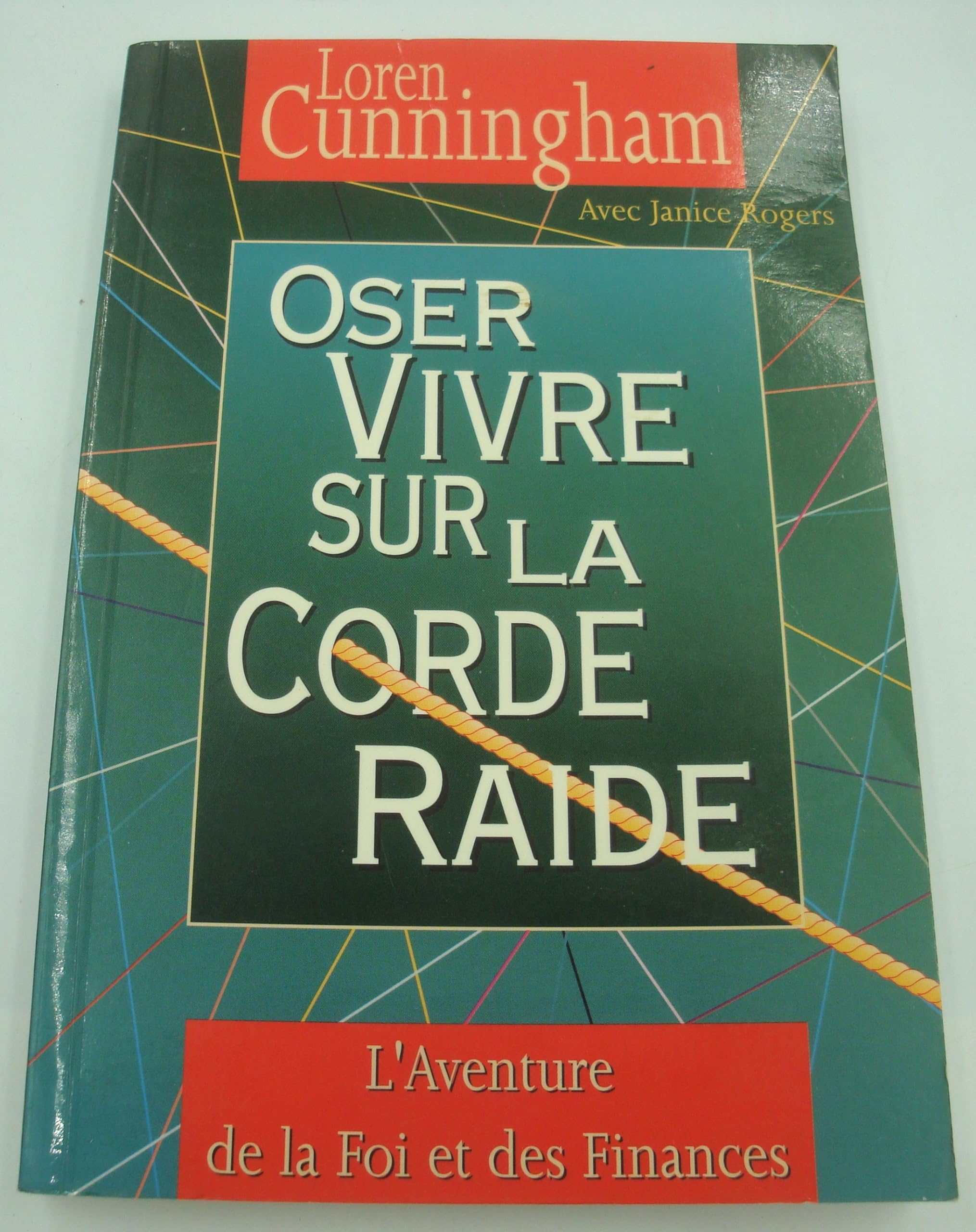 Oser vivre sur la corde raide book