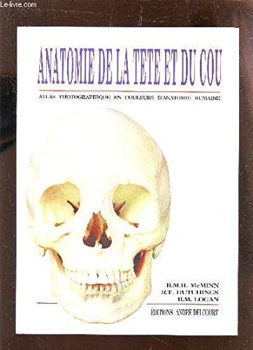 ANATOMIE DE LA TETE ET DU COU / Atlas Photographique en couleurs d'anatomie humaine Books