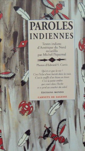 Paroles indiennes : Textes indiens d'Amérique du Nord book
