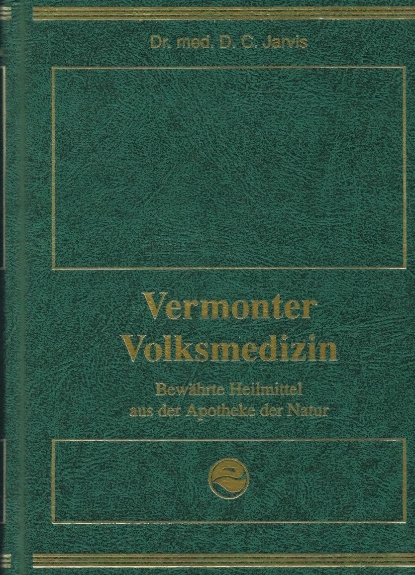 Vermonter Volksmedizin - Bewährte Heilmittel aus der Apotheke der Natur Books