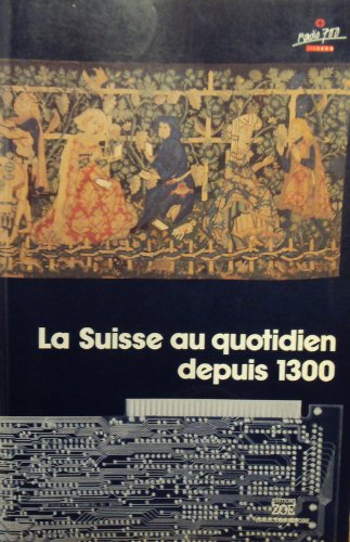 La Suisse au quotidien depuis 1300 book