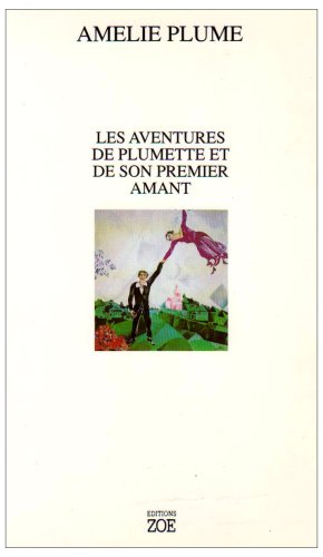 Les Aventures de Plumette et de son premier amant Contemporary literature