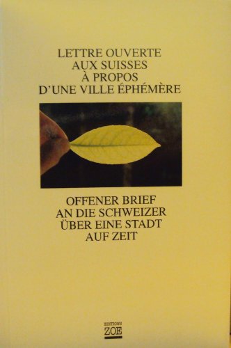 Lettre ouverte aux suisses a propos d`une ville ephemere/Offener Brief an die Schweizer über eine Stadt auf Zeit Books