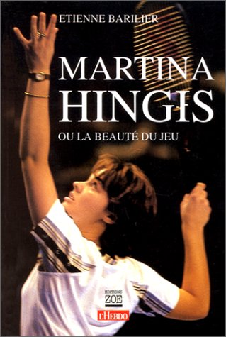 Martina Hingis ou La beauté du jeu Learning & Reference