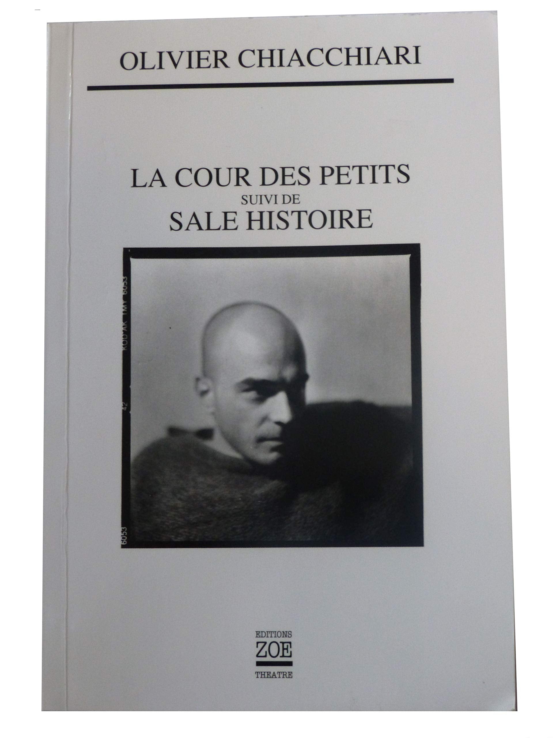 La cour des petits: Farce en cinq tableaux ; suivi de Sale histoire Books