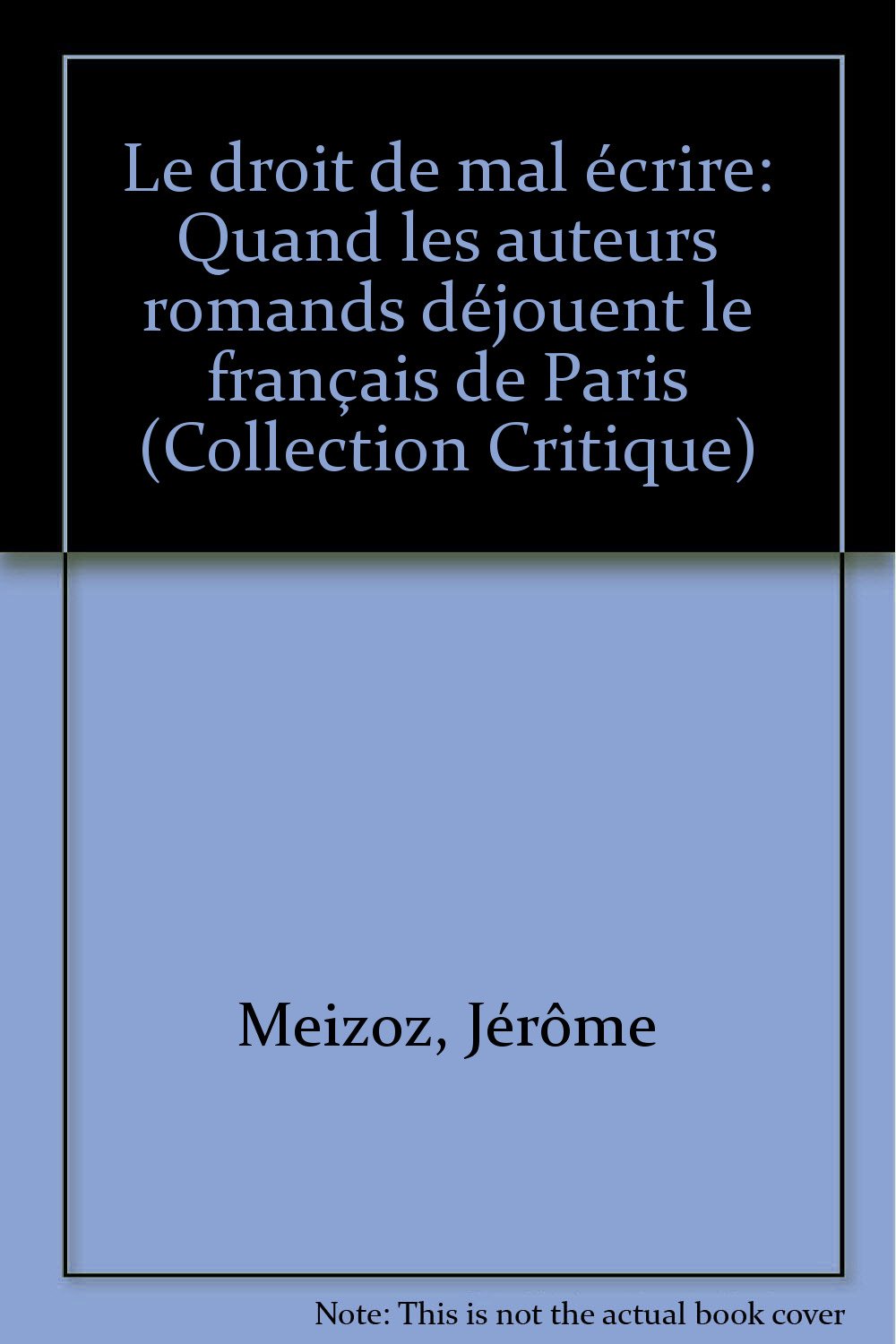 Le droit de mal écrire : quand les auteurs romands déjouent le français de Paris book