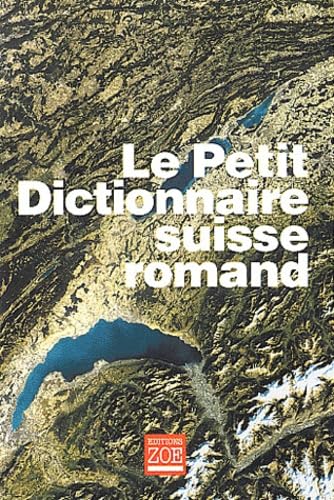 Le petit dictionnaire suisse romand: Particularités lexicales du français contemporain Books