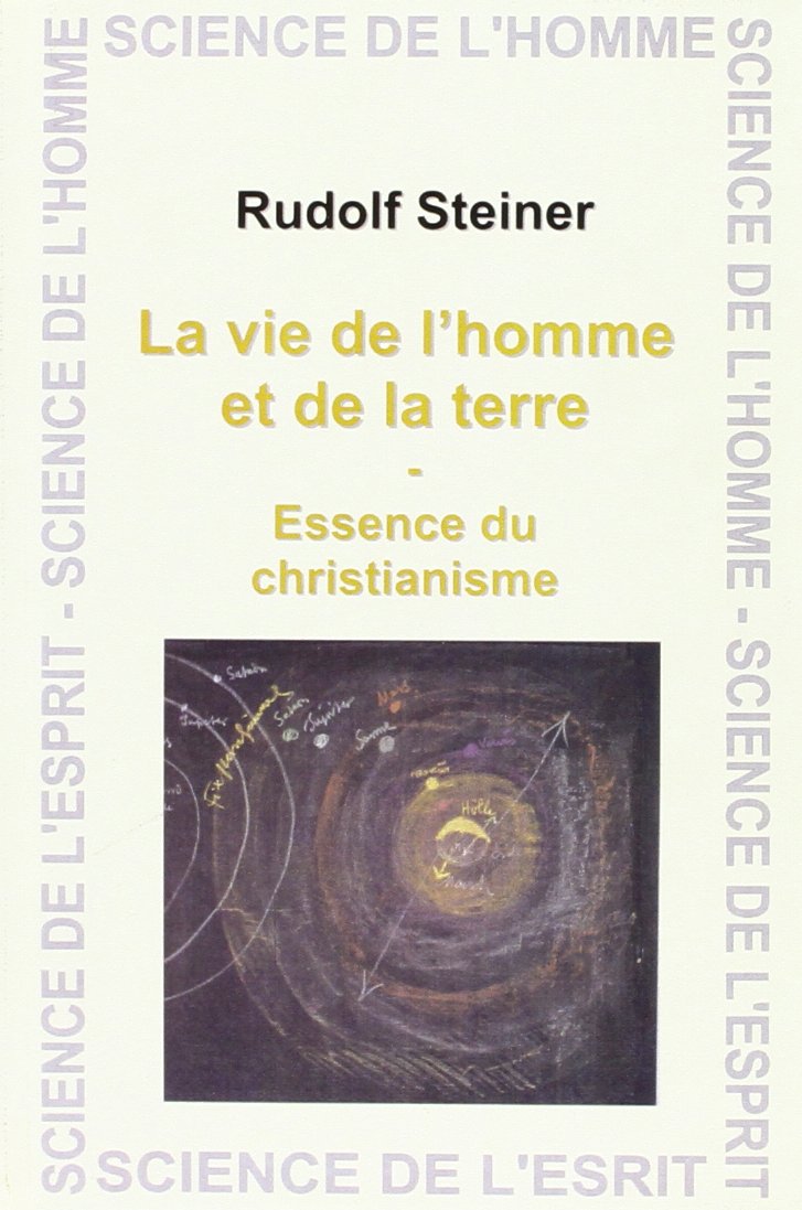 La vie de l'homme et de la terre : essence du christianisme Contemporary literature