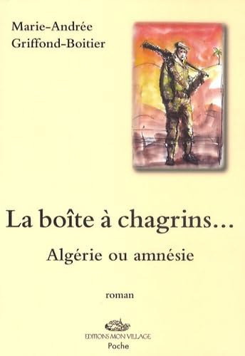 BOITE A CHAGRINS (LA): Algérie ou amnésie ? Contemporary literature