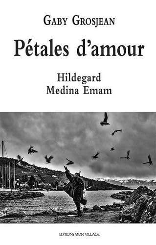 Pétales d'amour Hildegard Medina Emam: 2018 book