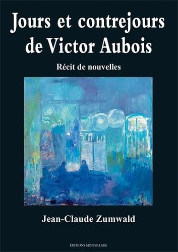 Jours et contrejours de Victor Aubois book