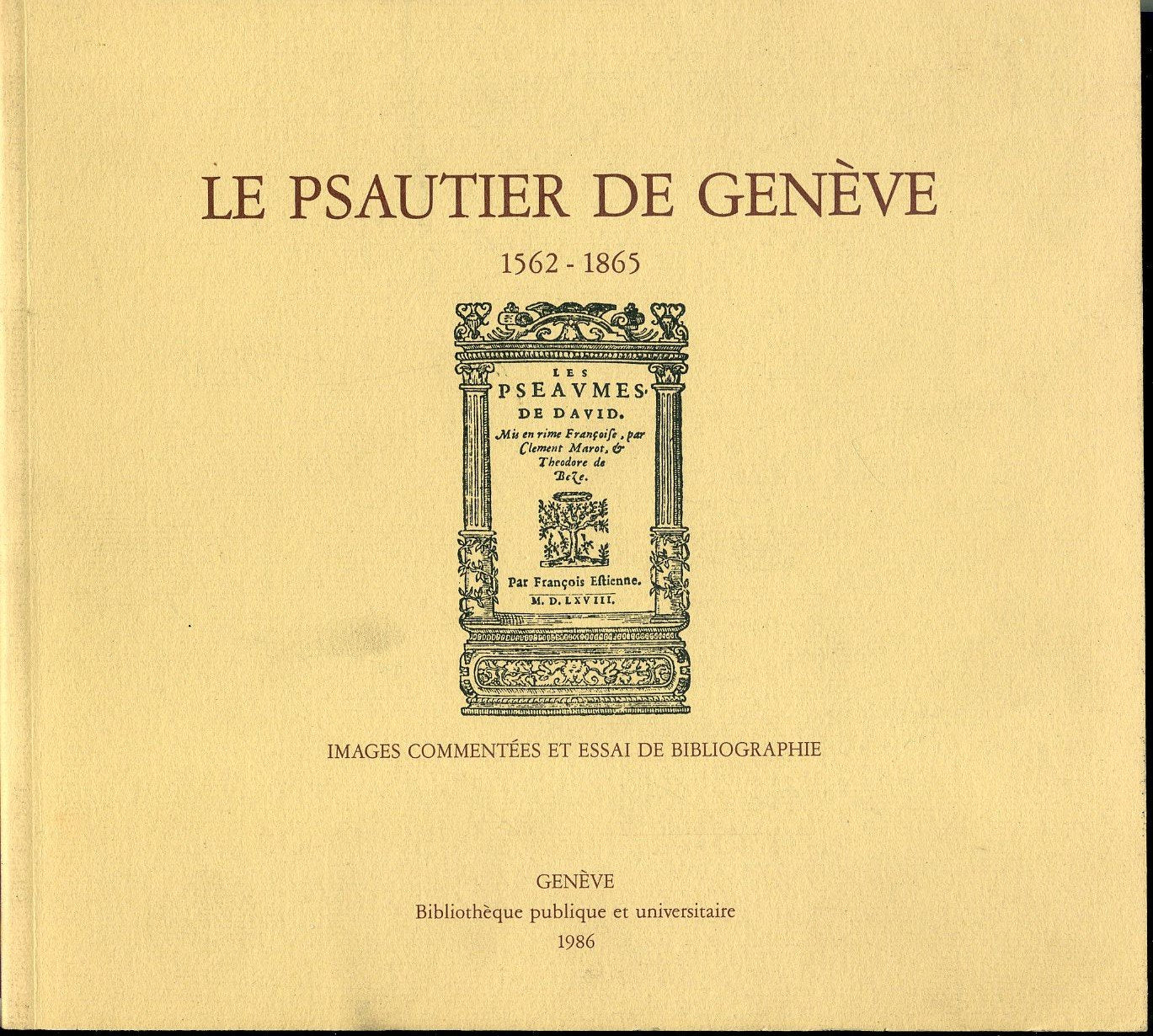 Le Psautier de Genève 1562-1865 : images commentées et essai de bibliographie book